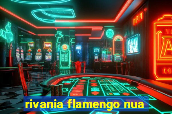 rivania flamengo nua